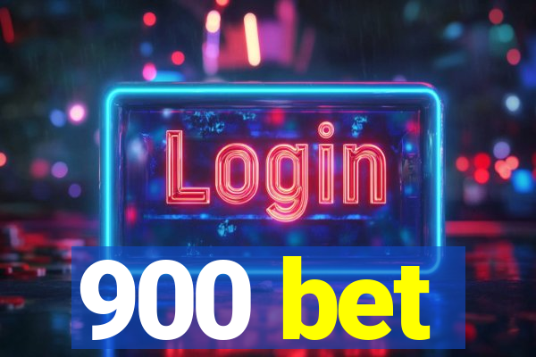 900 bet