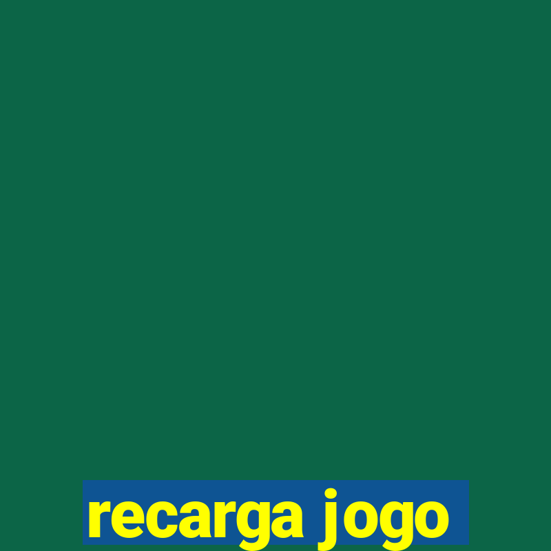 recarga jogo