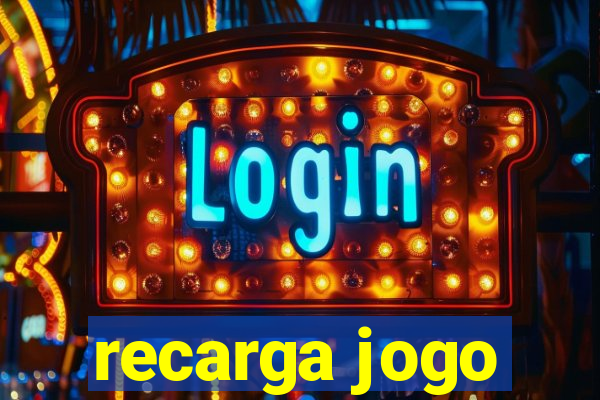 recarga jogo