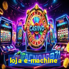 loja e-machine