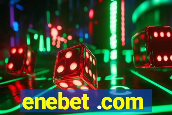 enebet .com