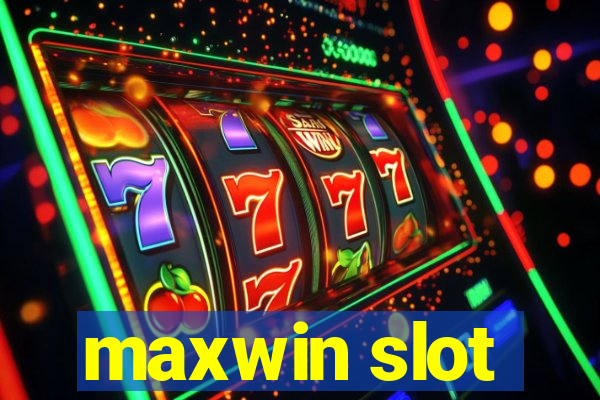 maxwin slot