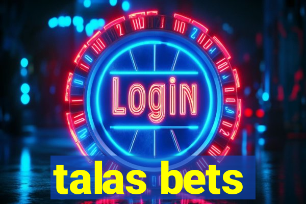 talas bets