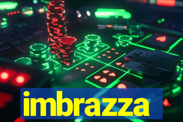 imbrazza