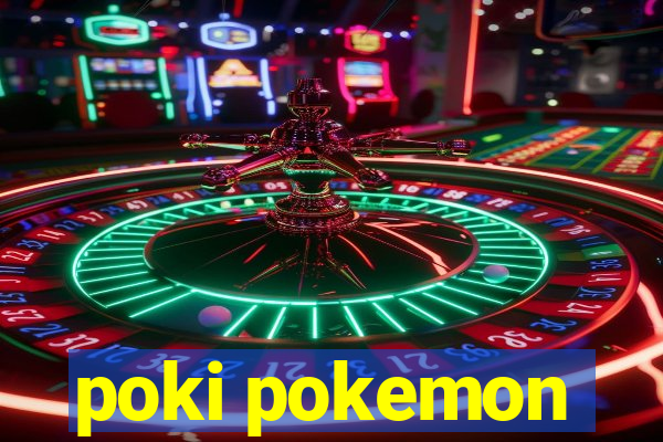 poki pokemon