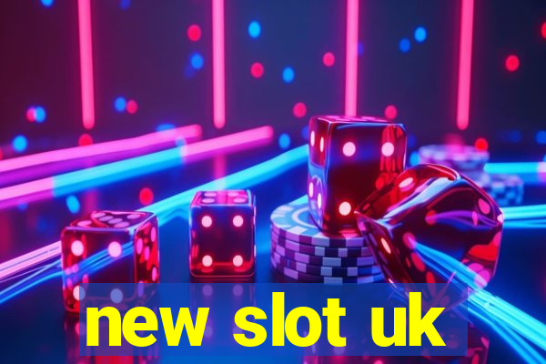 new slot uk