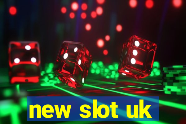 new slot uk