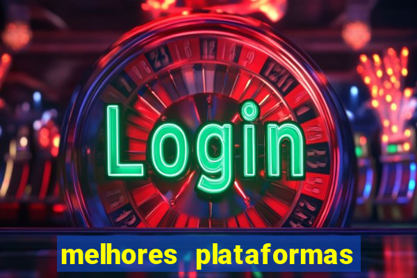 melhores plataformas para jogar slots