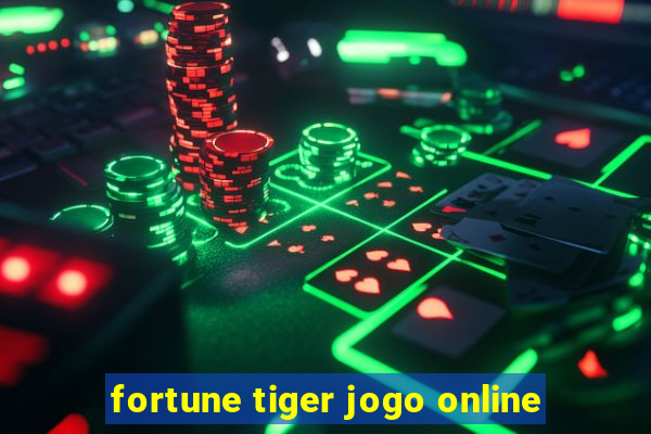 fortune tiger jogo online