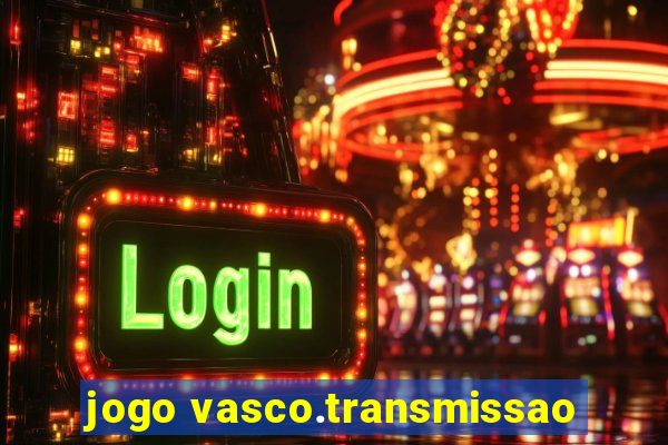 jogo vasco.transmissao