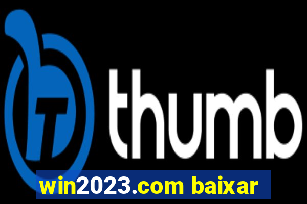 win2023.com baixar