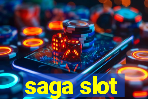 saga slot