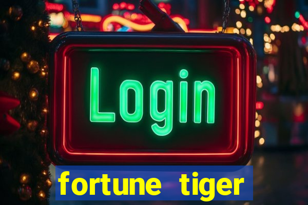 fortune tiger fortune tiger