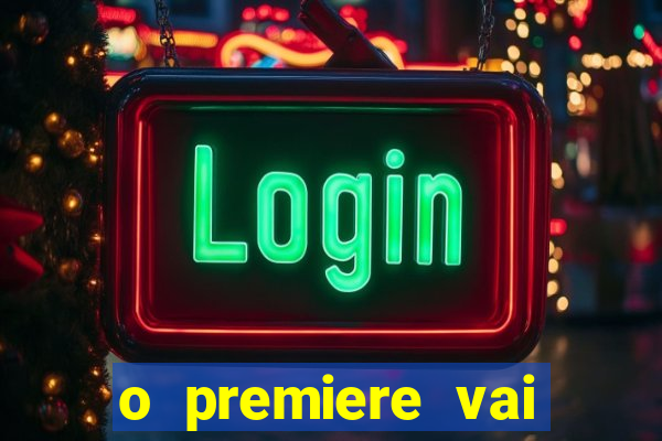 o premiere vai transmitir o jogo do flamengo hoje