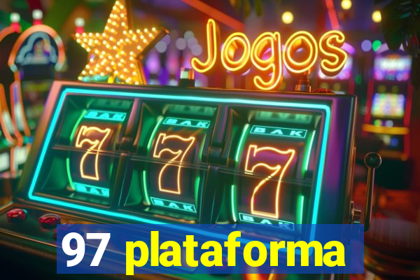 97 plataforma