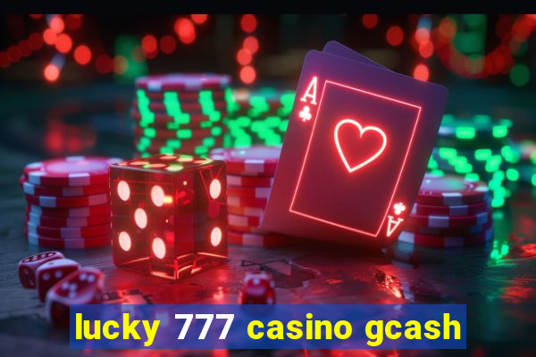 lucky 777 casino gcash