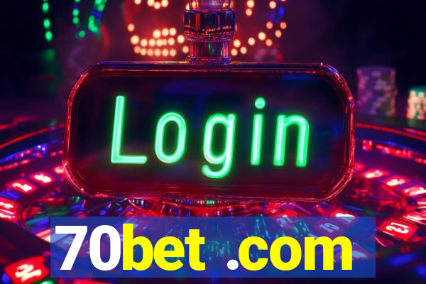 70bet .com