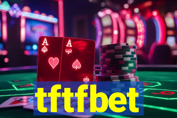 tftfbet