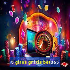 5 giros grátis bet365