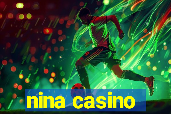 nina casino