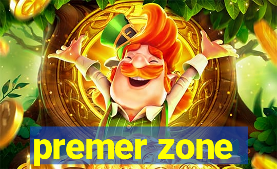 premer zone