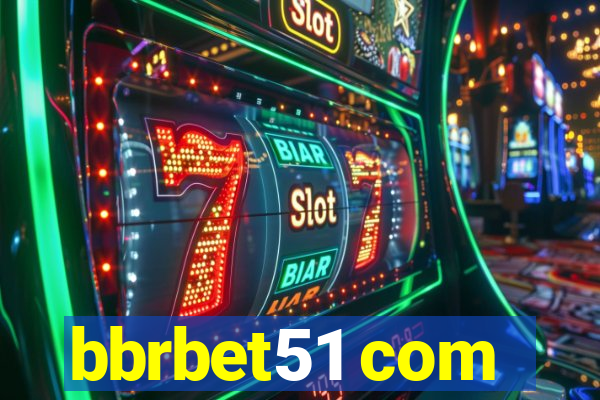 bbrbet51 com