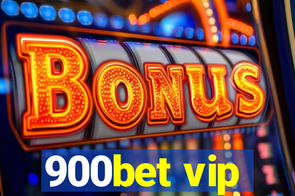 900bet vip