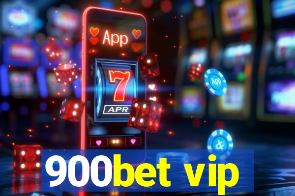 900bet vip