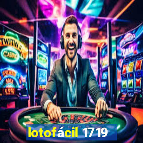 lotofácil 1719