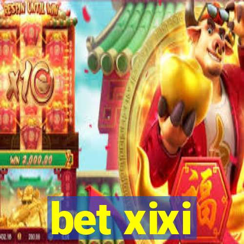 bet xixi