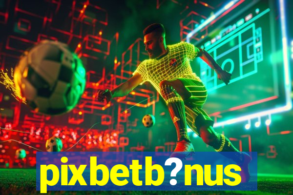 pixbetb?nus