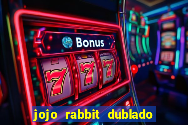 jojo rabbit dublado assistir online