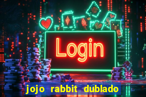 jojo rabbit dublado assistir online