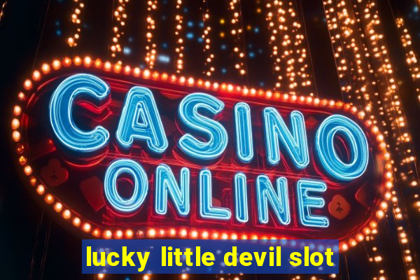 lucky little devil slot