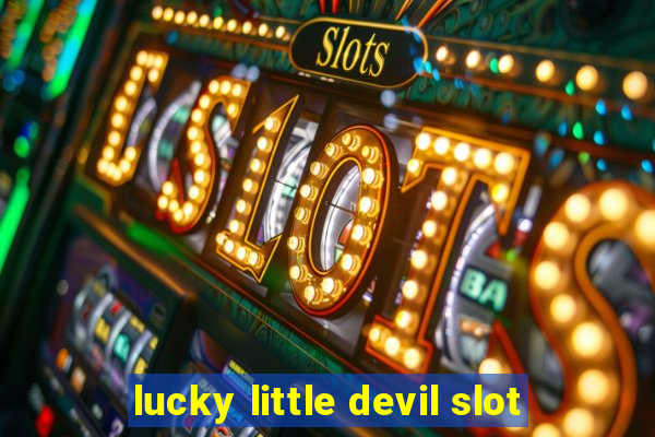 lucky little devil slot