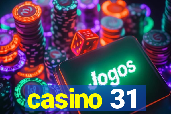 casino 31