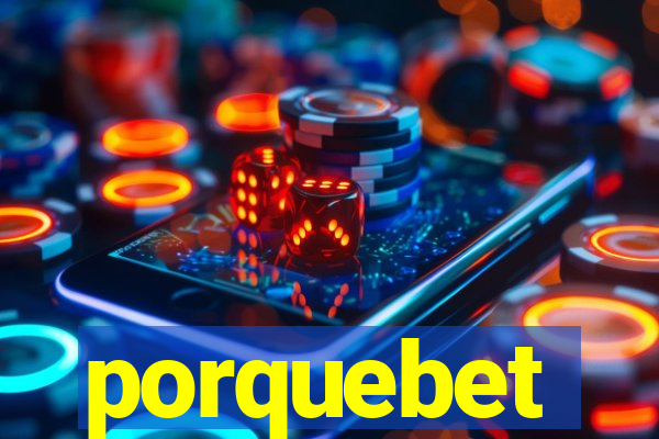 porquebet