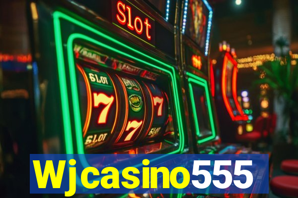 Wjcasino555