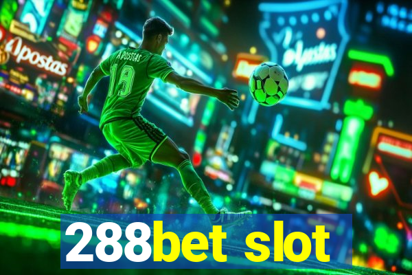 288bet slot