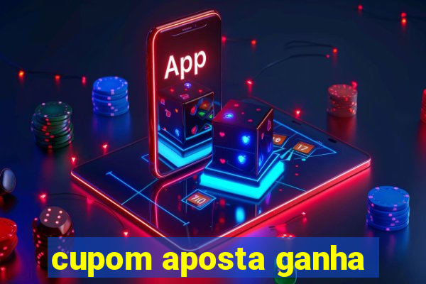 cupom aposta ganha