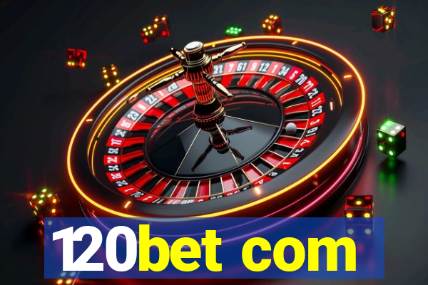 120bet com