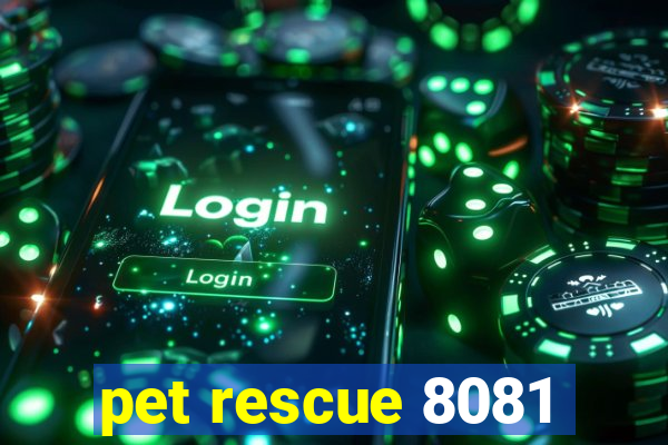 pet rescue 8081