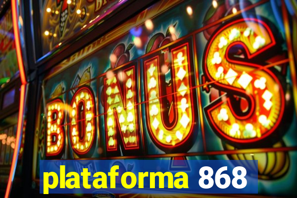 plataforma 868