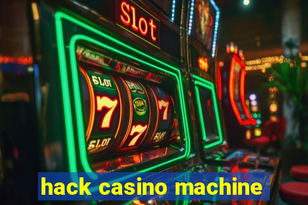 hack casino machine