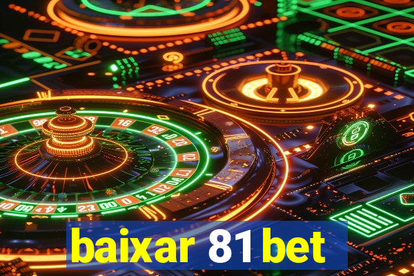 baixar 81 bet