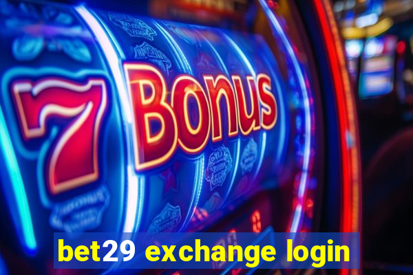 bet29 exchange login