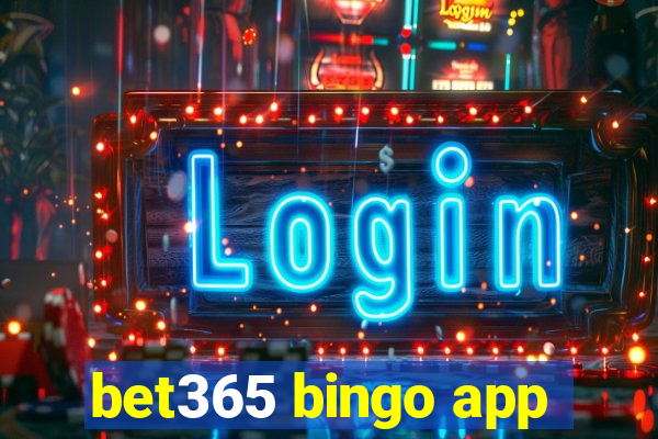 bet365 bingo app