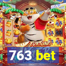 763 bet