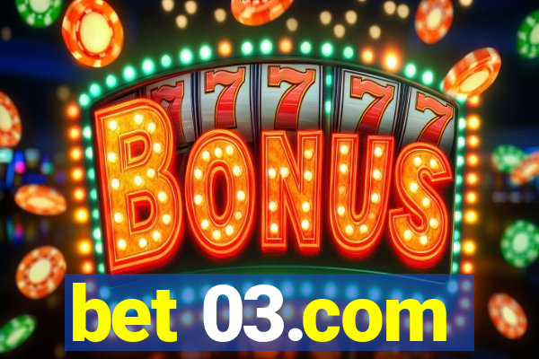 bet 03.com