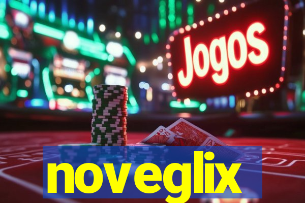 noveglix